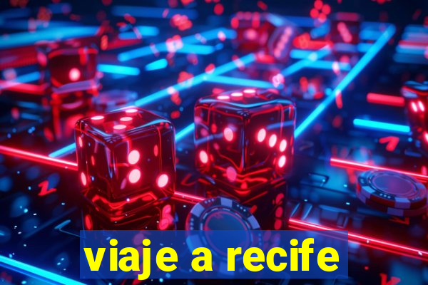 viaje a recife
